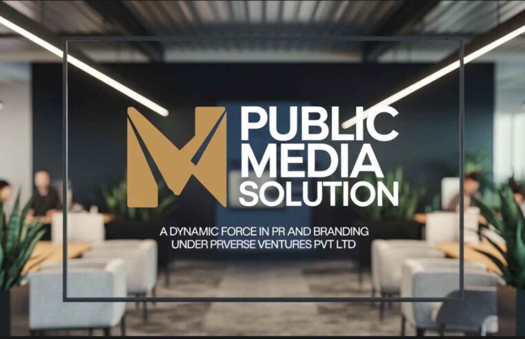 Public Media Solution: Empowering Brands under the Vision of PRVERSE Ventures Pvt Ltd
