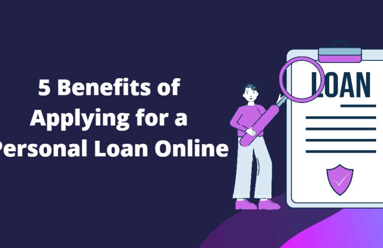 5 Benefits of Applying for a Personal Loan Online