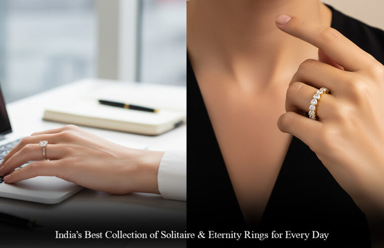 From Workwear to Casual Style: Anyra Diamonds Unveils India’s First Wide Range of Daily-Wear Solitaire & Eternity Rings