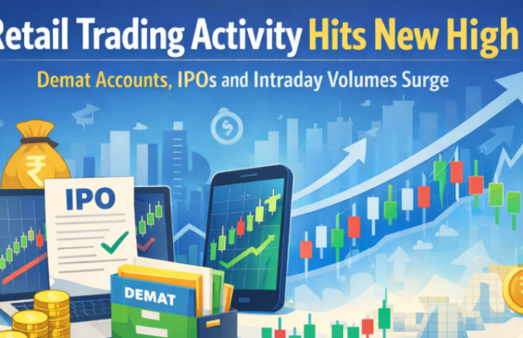 Retail Trading Activity Hits New High as Demat Accounts, IPOs and Intraday Volumes Surge