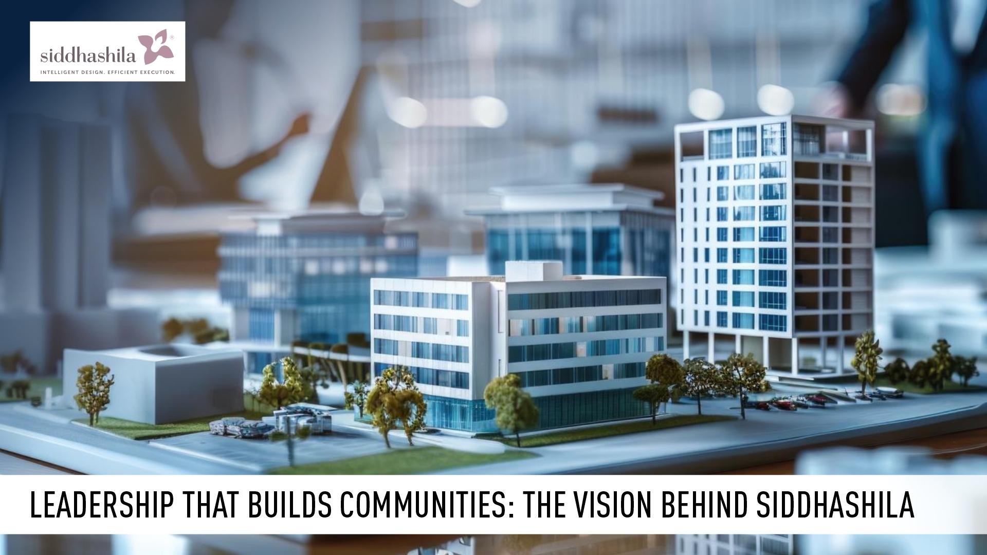 Leadership That Builds Communities: The Vision Behind Siddhashila