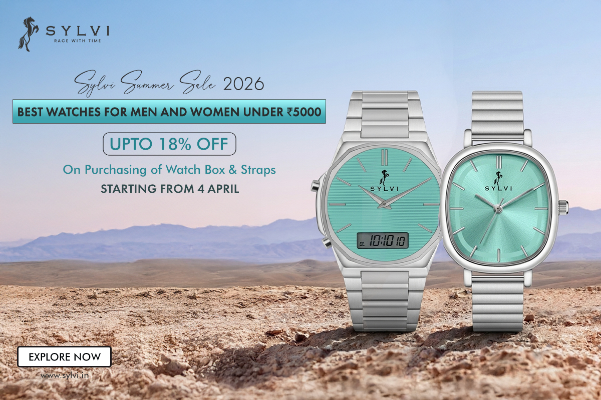 Sylvi Summer Sale 2026: Best Watches for Men and Women Under ₹5000