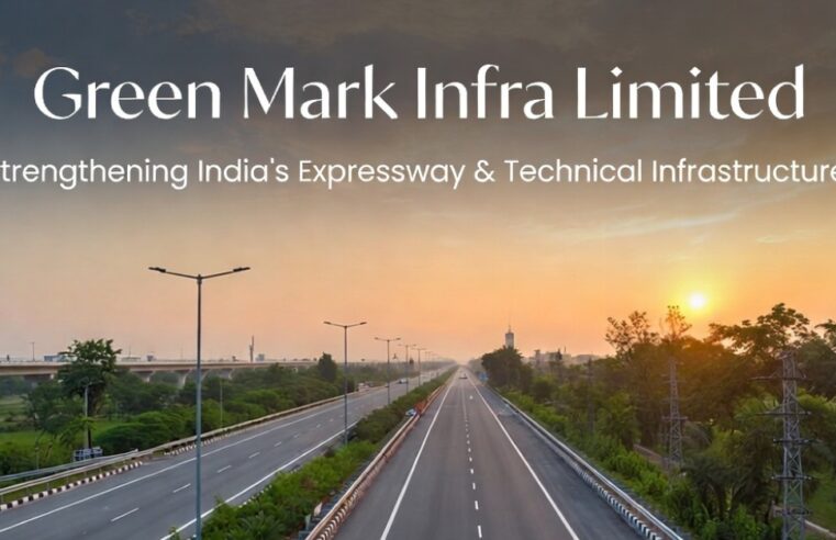 Green Mark Infra Limited Strengthens Focus on Technical Infrastructure Design & Expressway Development