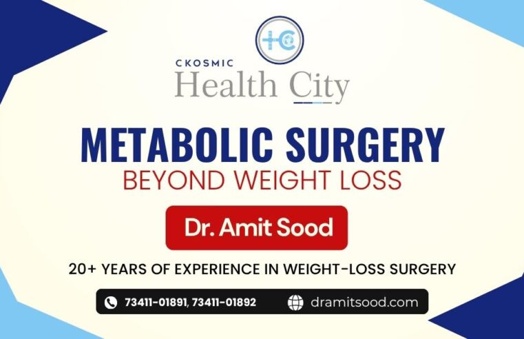 The Growing Role of Metabolic Surgery in Managing Obesity-Related Health Problems, Explained by Dr. Amit Sood